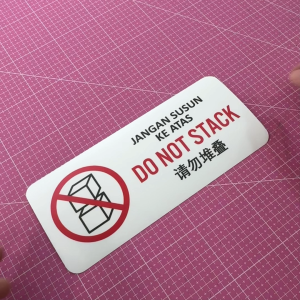 Do Not Stack. Jangan Susun Ke Atas. 请勿堆叠. Sticker Sign Signage Notice Label. No Stacking. Dilarang Letak Di Atas.