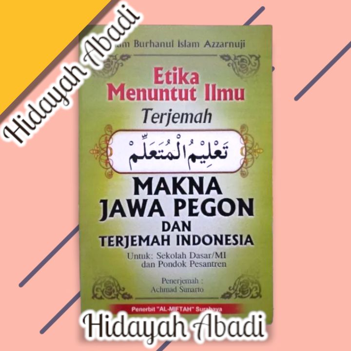 Etika Menuntut Ilmu Terjemah Ta'lim Muta'alim JPI 3 Bahasa Jawa Pegon ...