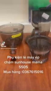 Phụ kiện máy ép chậm sunhosue mama shd 5505
