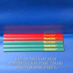 Pensil Kayu Tukang Bangunan Makita: Keunggulan & Kualitas