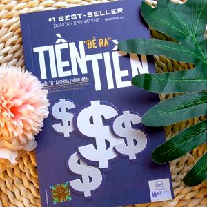 Tiền Đẻ Ra Tiền - Đầu Tư Tài Chính Thông Minh - Sách Hay Về Đầu Tư Tài Chính Kinh Doanh