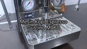 Mesin Kopi Espresso GUSTINO M060 Alat Seduh Pembuat Expreso Coffee Maker Machine M 060