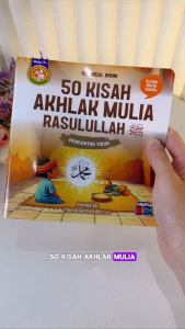 50 Kisah Akhlak Mulia Rasulullah ORIGINAL Buku Anak Pengantar Tidur Usia 7 Tahun Full Color Bergambar Karya Tim Hirzul Amani Penerbit Pustaka Arafah