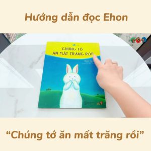 Truyện Ehon bé 3-4-5 tuổi - Chúng tớ ăn mất trăng rồi