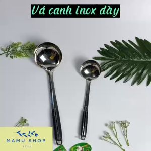 Vá múc canh muôi muỗng múc canh inox dày dặn siêu bền lớn nhỏ Mamu shop