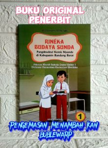 SD MI Kelas I Rineka Budaya Sunda Pikeun Murid Sakola Dasar Kelas 1 KURIKULUM MERDEKA Lukman Nurhakim M.Pd. spk. GEGER SUNTEN AJ-PNDK-SD