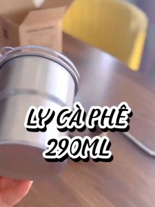 Ly cà phê dung tích 290ml chất liệu inox 304 giữ nhiệt tốt