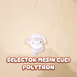 SPPL SELECTOR DRAIN PEMBUANGAN AIR MESIN CUCI / SELECTOR PEMBUANGAN POLYTRON