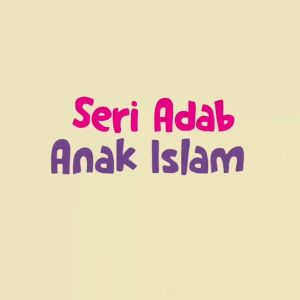 Buku Cerita Anak Seri Adab Anak Islam Edisi Ekonomis Penerbit Ziyad