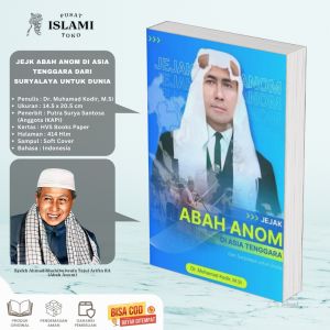 JEJAK ABAH ANOM DI ASIA TENGGARA (DARI SURYALAYA UNTUK DUNIA)