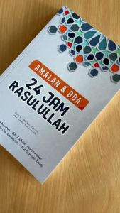 Amalan dan Doa 24 Jam Rasulullah [PTS]