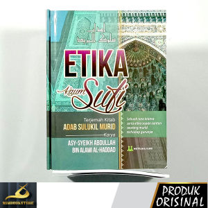 Buku - Etika Kaum Sufi - Terjemah Kitab Adab Sulukil Murid - Asy-Syeikh Abdullah bin Alawi al-Haddad - Penerbit Mutiara Ilmu - Mimbookstore
