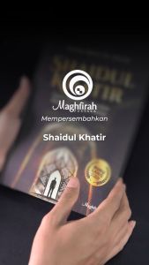 Maghfirah Pustaka - Shaidul Khatir Cara Manusia Cerdas Menang Dalam Hidup Imam Ibnu Al-Jauzi