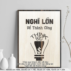 Tranh gỗ 3D cắt lớp – Nghĩ lớn để thành côngmột thông điệp mạnh mẽ nhắc nhở rằng mọi thành tựu vĩ đại đều bắt đầu từ một tầm nhìn táo bạo. Nếu bạn chỉ dám mơ nhỏ bạn sẽ mãi chỉ chạm tới những gì giới hạn.