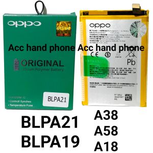 Baterai Batre Oppo A18 A38 A58 4G BLPA21 BLPA19 Original 100