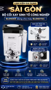 Cối xay sinh tố Blendtec ly nhựa chịu nhiệt nóng lạnh đa chức năng xay dao inox 304 sắc bén và bền bỉ nhông dao cốt nhỏ liền trục 10.7mm hàng chất lượng giá tốt
