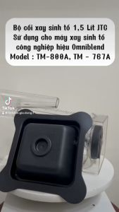 Cối máy xay sinh tố công nghiệp JTC Ominiblend V TM 800A TM 767A