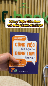 Sách: Công Việc Của Bạn Có Đáng Làm Không?