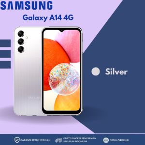 SAMSUNG A14 4G  4GB/128GB | 6GB/128GB SAMSUNG GALAXY A14 4G LTE GARANSI RESMI 1 TAHUN ORIGINAL 100%