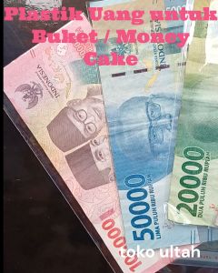 Plastik untuk Buket Uang / Money Cake Jenis Opp Seal / Kaca Muat Semua Pecahan Puluhan Ratusan Ribu