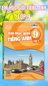 Sách - Global success - Em học giỏi Tiếng Anh lớp 9 tập 1 (có đáp án)