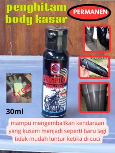 PENGHITAM BODY KASAR motor mobil 30ml