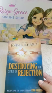 Destroying The Spirit of Rejection - John Eckhardt (Christian Books) (Bible) (Inspirational) (Spiritual)