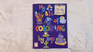 My Big Book of Coloring By Age 3-4 Years old