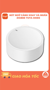Công tắc ngữ cảnh núm xoay zigbee Tuya Moes điều khiển tăng giảm độ sáng quạt điều hòa