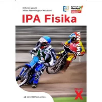 BUKU IPA FISIKA SMA/MA KELAS 10 11 12 KURIKULUM MERDEKA REVISI PM ERLANGGA