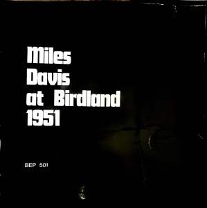 [ แผ่นเสียง Vinyl LP ] Artist : Miles Davis  Album : Miles Davis At Birdland 1951 Cover : VG+ Disc : NM Manufactured : UK Released : Unknown  Price : 2650