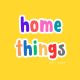 HOME THINGS