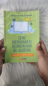 Buku Seni Menikmati Keindahan AlQuran–Penerbit Taujih Kunci Tadabbur Quran Motivasi Penghafal quran