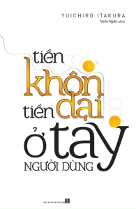 Tiền Khôn Tiền Dại Ở Tay Người Dùng (Tái Bản 2026)
