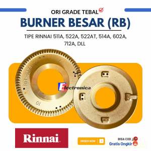 Burner Kuningan Kompor Rinnai 522A 511A 712A Grade 0ri Tebal