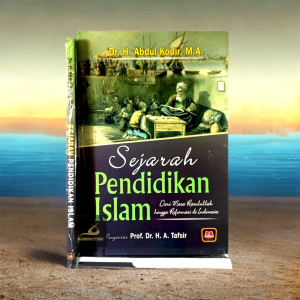 Buku Sejarah Pendidikan Islam - Abdul Qodir - Pustaka Setia - Mimbookstore