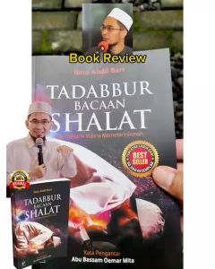 Tadabbur Bacaan Shalat –Menyelami Makna Memetik Hikmah - Penulis Ibnu Abdil Bari - Penerbit Zaduna
