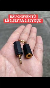 COMBO 2 ĐẦU CHUYỂN TỪ JACK 2.5 SANG LỖ 3.5 LY  ĐẦU CHUYỂN 2.5MM RA 3.5MM