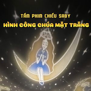 Tấm phim chiếu Saby hình Công chúa mặt trăng phim chiếu cho đèn chiếu sao Saby Dreamz và Saby Stories