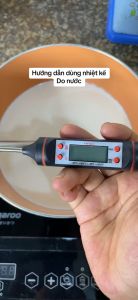 Nhiệt kế điện tử đa năng - đo nhiệt độ nước sữa thực phẩm