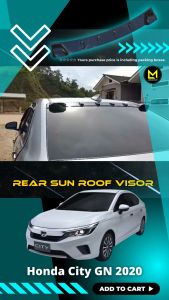 Honda City 2020 GN Rear Sun Roof Visor Rear Sun Roof Window Visor Top Spoiler