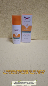 #KlinikKita| Eucerin Sun Dry Touch Oil Control 50ml SPF50 (Licochalcone A Glycyrrhetinic Acid)
