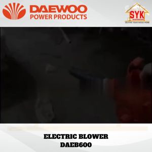 SYK Daewoo DAEB600 Electric Air Blower Leaf Dust Blower Mesin Elektrik Penghembus Udara Daun Blower Angin