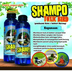 ToxicShampo: Sampo ampuh basmi kutu jamur kuman. Lindungi burung dari iritasi & masalah kulit