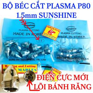 [10 BỘ GIÁ TỐT] Béc Cắt Plasma P80 SUNSHINE  Bộ bao gồm: Vỏ Bép F1.5 và Điện Cực Lõi Bánh Răng ( Bọc Xanh Mới )