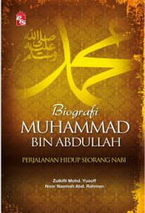 Biografi Muhammad bin Abdullah: Perjalanan Hidup Seorang Nabi (NEW)