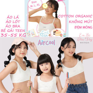 Áo lá teen Aircool / Bra teen đệm mỏng / Áo lót teen cho bé gái cấp 2 cấp 3 (35-55kg) Áo ngực không gọng không mút cho bé teen 11-15 tuổi