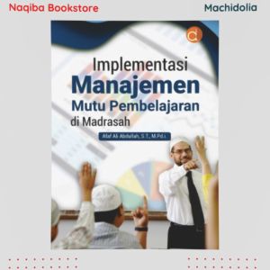 Deepublish Buku Implementasi Manajemen Mutu Pembelajaran di Madrasah