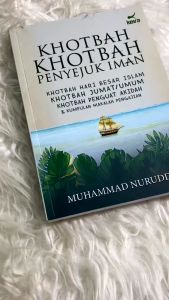 Buku Khotbah Penyejuk Iman khutbah Jumat Tausiah Umum Ceramah Penguat Akidah Karya Muhammad Nuruddin