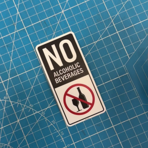No Alcoholic Beverages. Sticker Sign Signage Notice Label. Prohibited Prohibition. Do Not Drink Beer Wine Alcohol